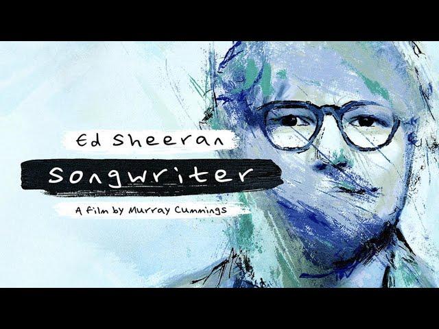 Ed Sheeran - songwriter (Full Documentary)