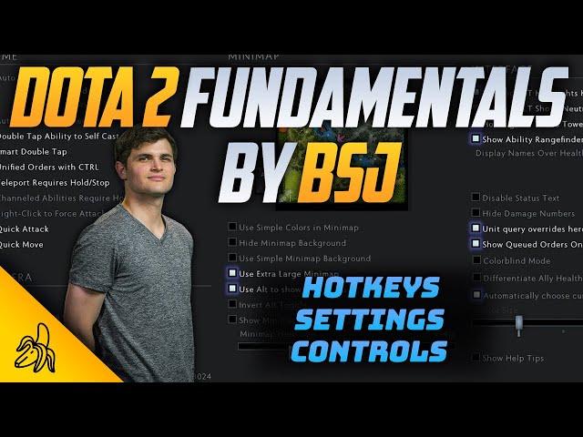 Hotkeys, Settings and Controls - Dota 2 Fundamentals by BSJ (Episode 1)