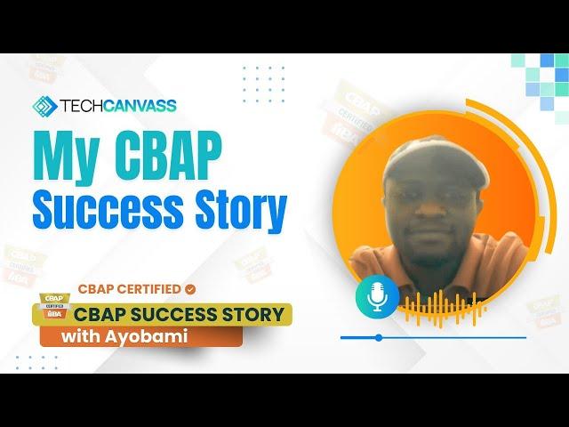 My CBAP Success Story - Ayobami | Techcanvass