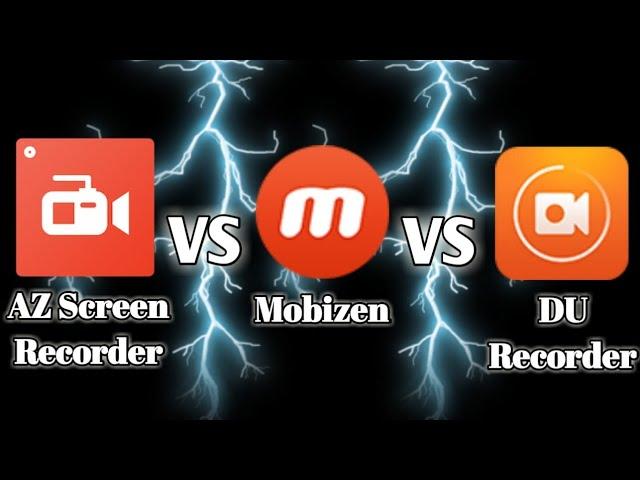 AZ Screen Recorder VS Mobizen VS DU Recorder IN GAMEPLAY RECORDING