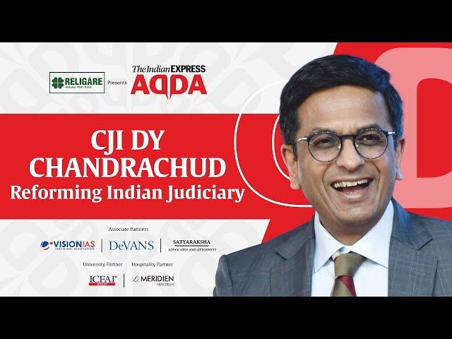 Express Adda: CJI Chandrachud Urges Public To Trust Judiciary, Defends Interactions With Executives