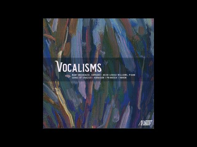 "VOCALISMS" - Mary Mackenzie, Soprano  -  Three Selections