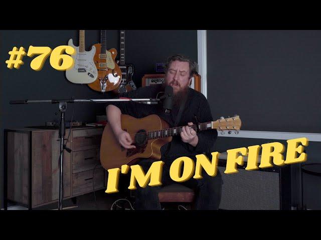 I'm On Fire- Bruce Springsteen: You've Never Heard It Like This #76!