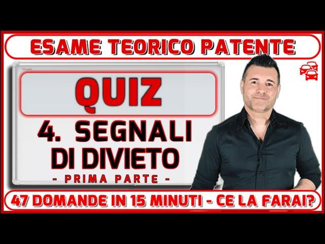 QUIZ PATENTE: I SEGNALI DI DIVIETO prima parte - SEGNALI IMPEGNATIVI E MOLTO IMPORTANTI