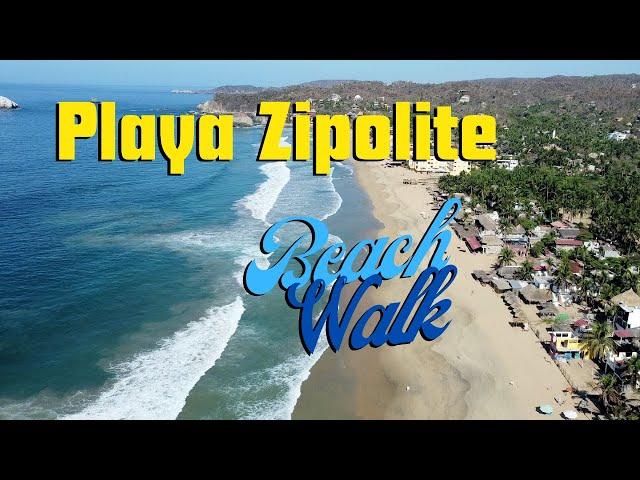 Beach Walk - PLAYA ZIPOLITE 2024