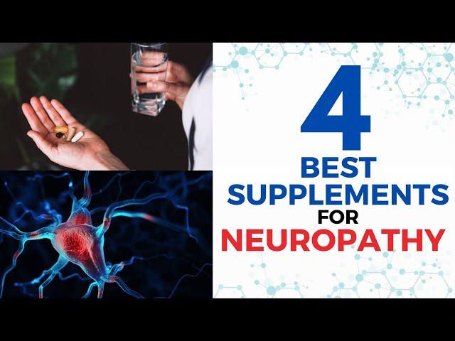 The TOP 4 Supplements For NEUROPATHY