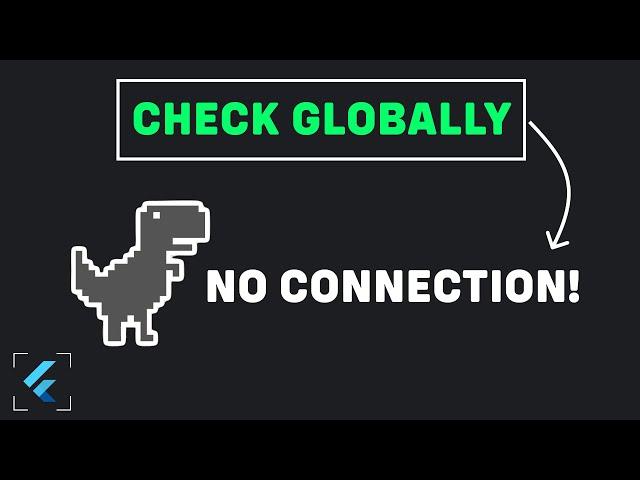 Check Internet Connection Like a SENIOR in Flutter - Globally
