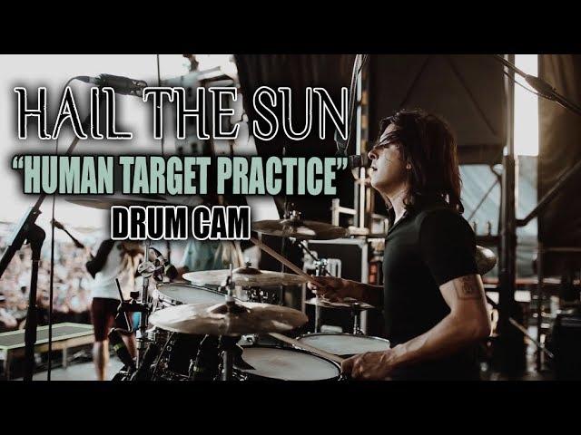 Hail The Sun | Human Target Practice | Drum Cam (LIVE)