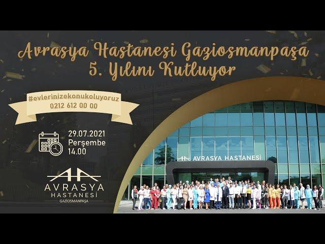 Avrasya Hastanesi Gaziosmanpaşa 5. Yıl Dönümü Kutlamaları