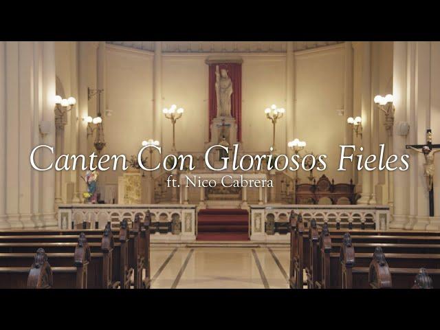 Canten con Gloriosos Fieles - Catholic Music Initiative - ft. Nico Cabrera