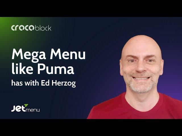 Designing Elementor Mega Menu Like Puma Has with Ed Herzog