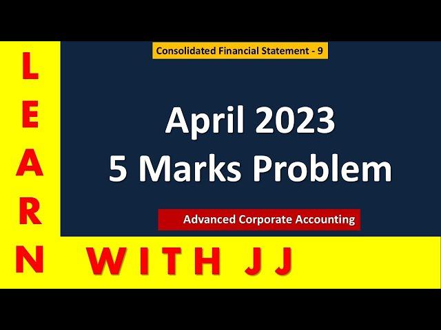 #holdingcompany || Part 9 in Tamil || #consolidatedfinancialstatement | #april2023questionpaper