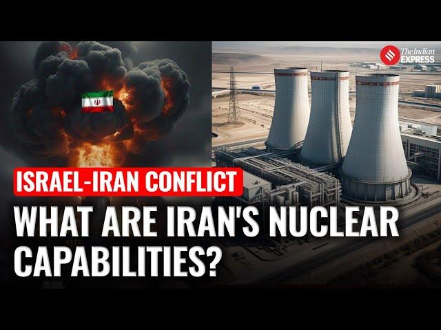 Israel-Iran Conflict: All About Iran's Nuclear and Missile Capabilities