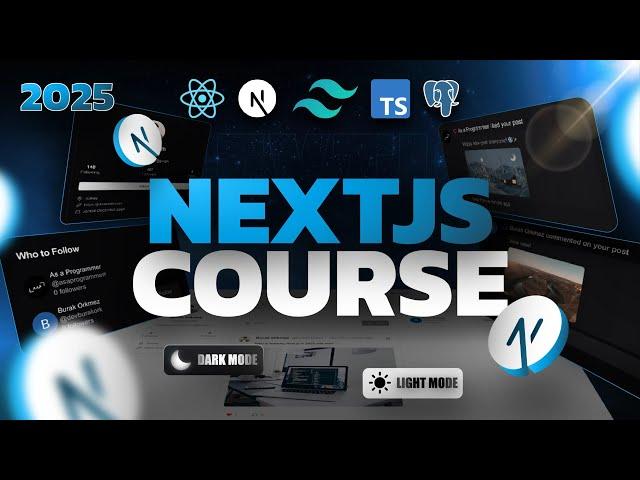 Next.js Tutorial 2025 - Build a Full Stack Social App with React & Next.js