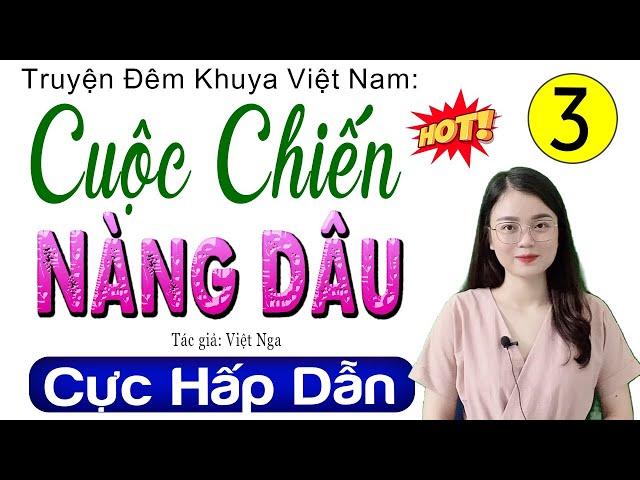 [Tập 3] CUỘC CHIẾN NÀNG DÂU - Radio Kể Chuyện Thầm Kín 2024 | MC Thu Huệ