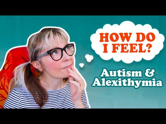 Delayed Understanding Of Emotions | Autism and Alexithymia