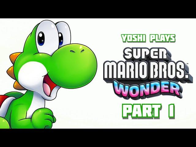 Yoshi plays - SUPER MARIO BROS WONDER !!!