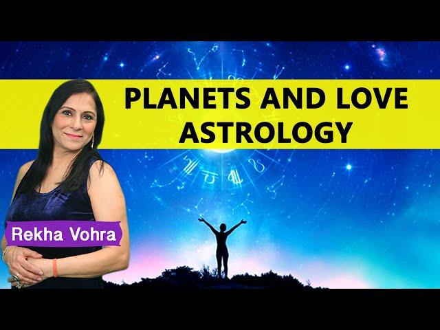 Planets & Love Astrology | Shemaroo Astro | Rekha vohra