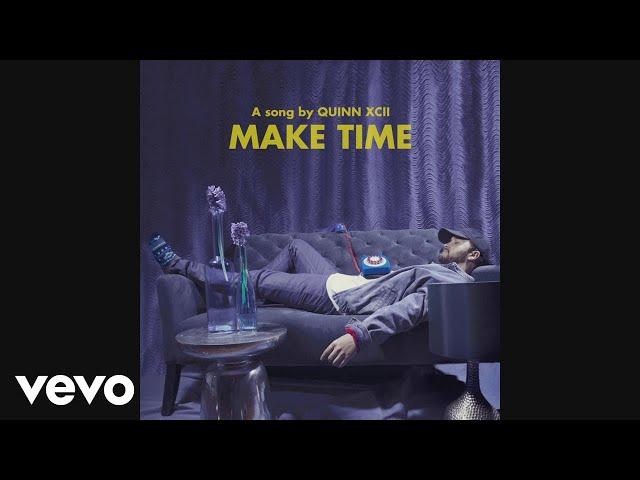 Quinn XCII - Make Time (Audio)