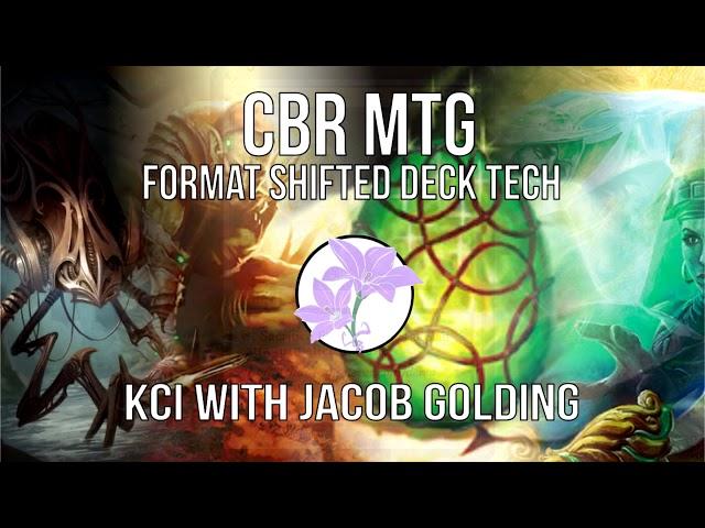 CBR MTG Format Shifted - KCI with Jacob Golding