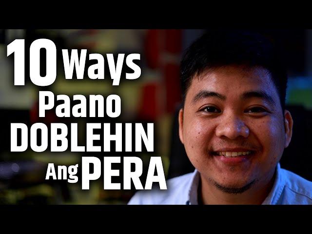 10 Ways Paano DOBLEHIN ang PERA Mo