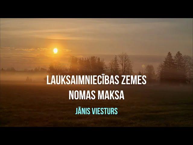 Lauksaimniecības zemes nomas maksa. Jānis Viesturs (Nr.57).  #nekustamaisīpašums #ekonomika  #rtu