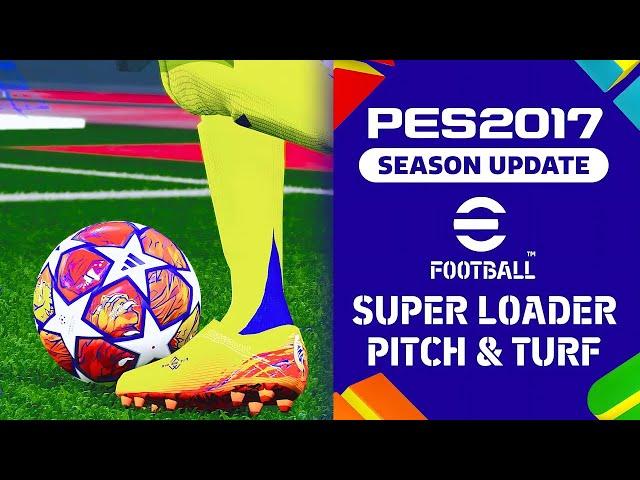 PES 2017 | Download & Install Super Loader Pitch & Turf Effect 2025 - Compatible With All Patches