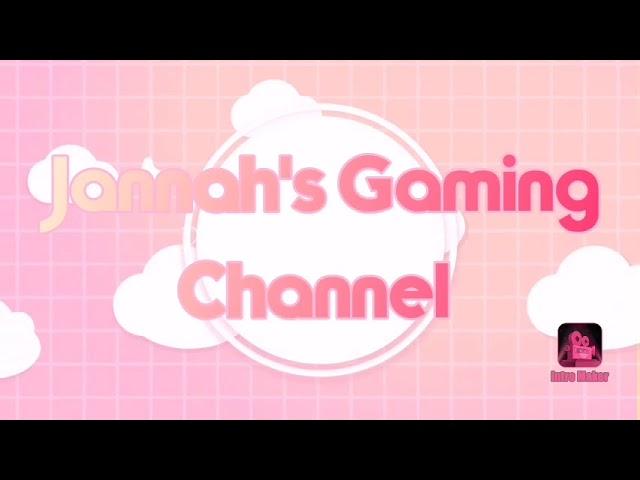 My NEW INTRO |Jannah's Gaming Channel