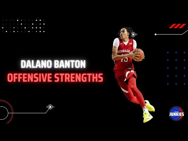 NBA Draft Junkies Profile | Dalano Banton - Offensive Strengths