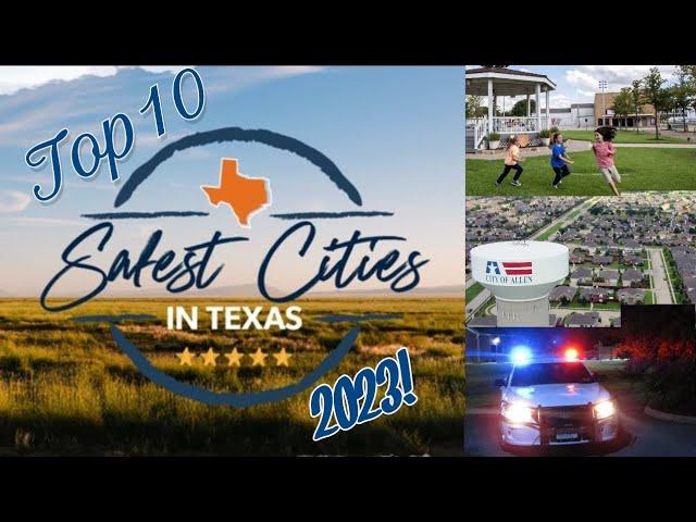 Top 10 Safest Cities in Texas (2023)