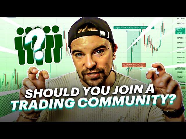 Should You Join A Trading Community?