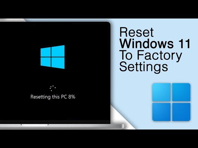 How To Reset Windows 11 To Factory Settings! [2024]