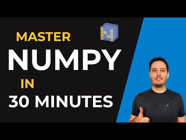 Learn NumPy In 30 Minutes