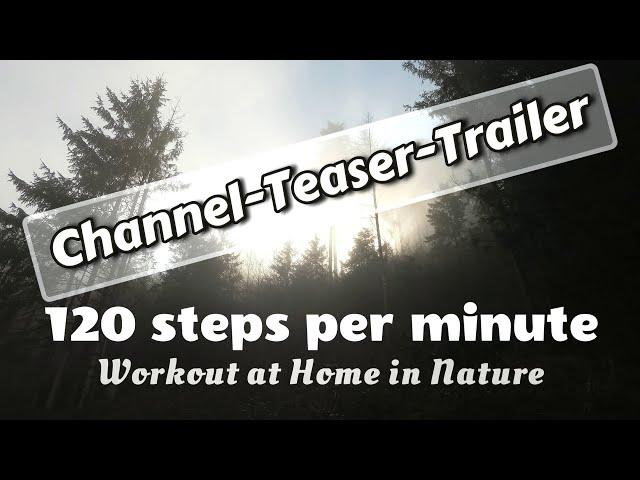 Channel Teaser Trailer - 120spm - Workout at Home in Nature