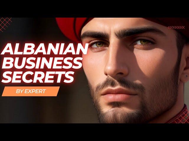 How To Do Business In Albania - Business Tips From Most Glorious Rich Country