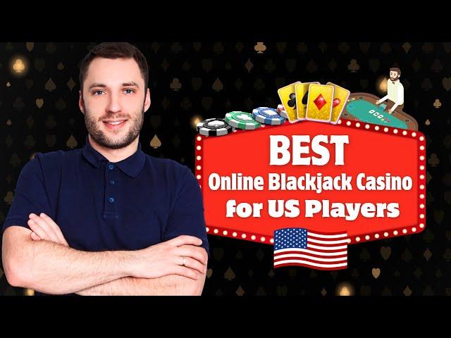 Best Online Blackjack Casino for US Players: Top Rated USA Live Dealer Casino Games