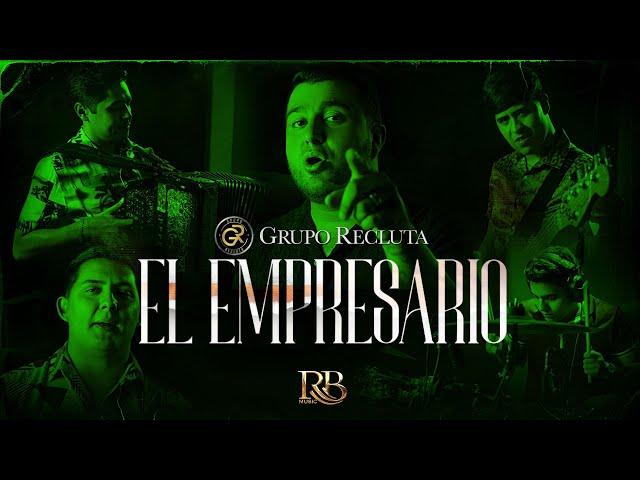 Grupo Recluta - El Empresario [Official Video]