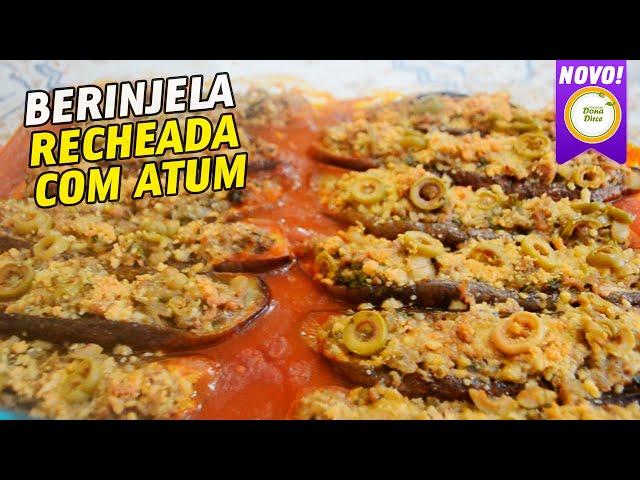 BERINJELA RECHEADA COM ATUM | RECEITA SIMPLES DE BERINJELA RECHEADA #108