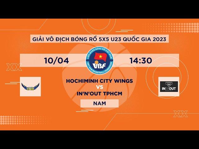 TRỰC TIẾP: HO CHI MINH CITY WINGS - IN'N'OUT TPHCM | GIẢI VĐBR U23 QUỐC GIA NĂM 2023