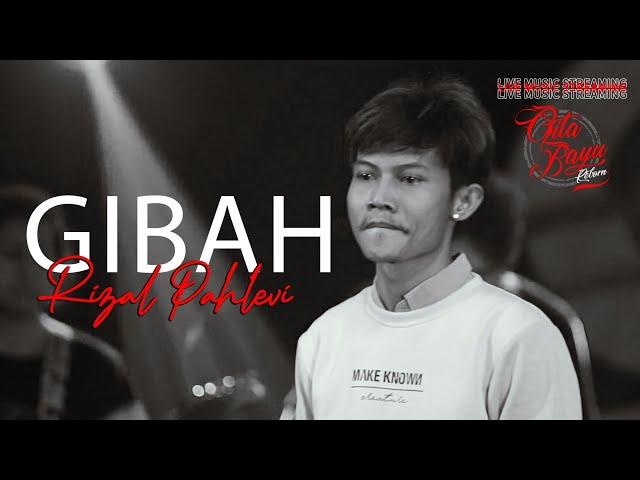 GIBAH - Gita Bayu Reborn - Rizal Pahlevi