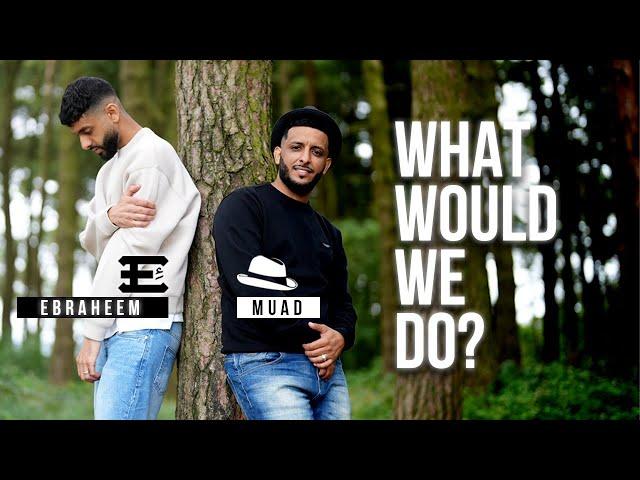 Ebraheem X Muad - What Would We Do? (Vocals Only)