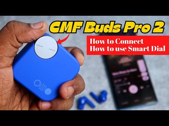 CMF Buds Pro 2 - How to Connect & use Smart Dial | Enable & Disable Smart Dial?