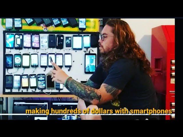 phone farming intro: making hundreds of dollars with smartphones