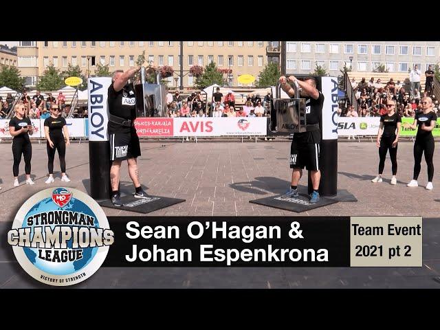 Sean O’Hagan & Johan Espenkrona highlights | Strongest Team 2021 pt 2 | Strongman Champions League