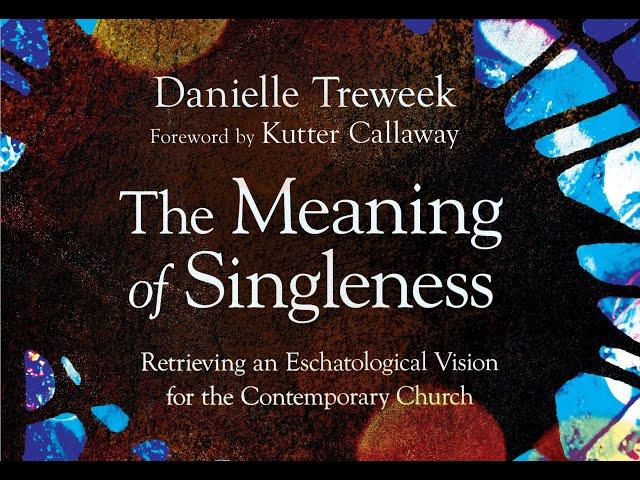 Rev Dr. Dani Treweek: The Meaning of Singleness - Canberra Book Launch