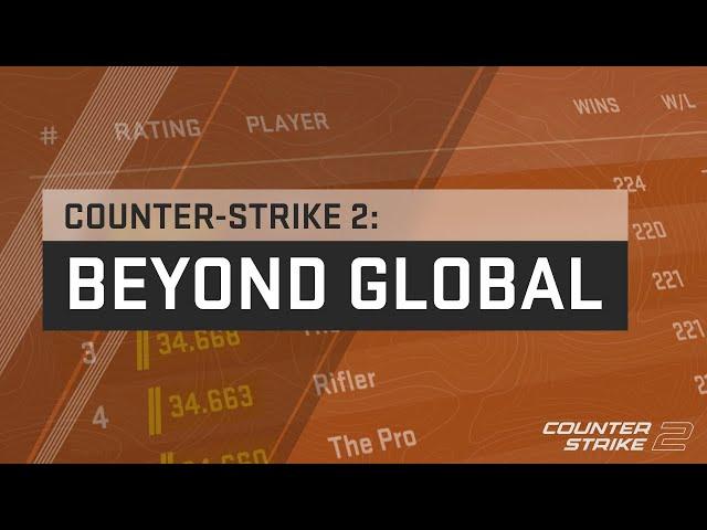 Counter-Strike 2: Beyond Global