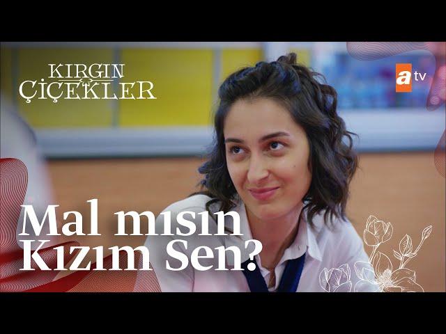 Mal mısın kızım sen?  - Kırgın Çiçekler 54. Bölüm