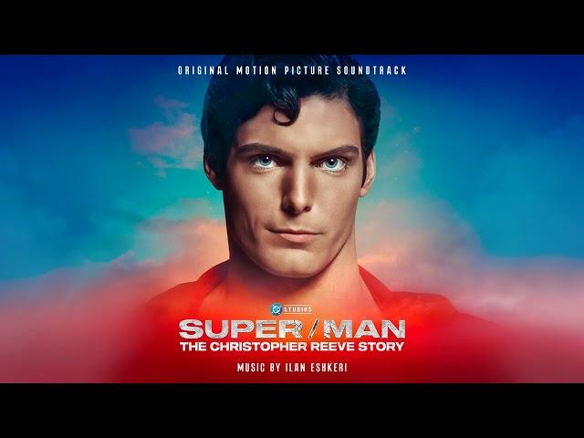 Super/Man: The Christopher Reeve Story Soundtrack | Super/Man - Ilan Eshkeri | WaterTower Music