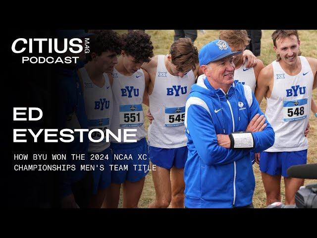 Coach Ed Eyestone On How BYU Won The 2024 NCAA XC Championships Men’s Team Title | Race Breakdown