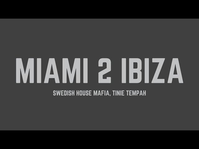 Swedish House Mafia - Miami 2 Ibiza (feat. Tine Tempah) (Lyrics)